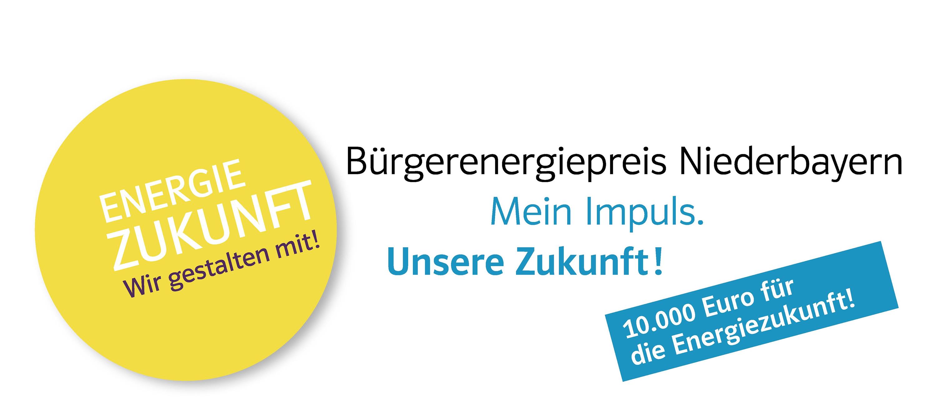 Bewerbungen für Bürgerenergiepreis Niederbayern 2022 möglich – Bürgerinnen und Bürger zur Teilnahme aufgerufen: 10.000 Euro für die Energiezukunft